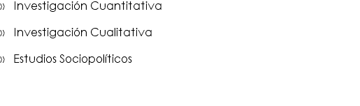 » Investigación Cuantitativa » Investigación Cualitativa » Estudios Sociopolíticos 