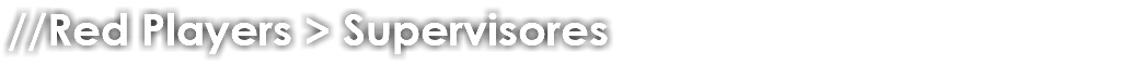 //Red Players > Supervisores