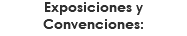 Exposiciones y Convenciones: