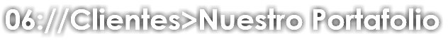 06://Clientes>Nuestro Portafolio